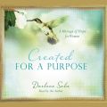 Created for a Purpose - A Message of Hope for Women (Unabridged)