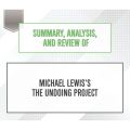 Summary, Analysis, and Review of Michael Lewis's The Undoing Project (Unabridged)