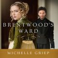 Brentwood's Ward (Unabridged)