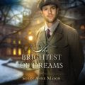 The Brightest of Dreams - Canadian Crossings, Book 3 (Unabridged)