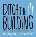 Ditch the Building