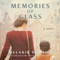 Memories of Glass (Unabridged)