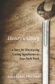 Henry’s Glory
