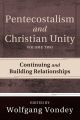 Pentecostalism and Christian Unity, Volume 2