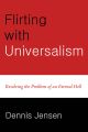 Flirting with Universalism