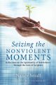 Seizing the Nonviolent Moments