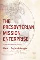 The Presbyterian Mission Enterprise