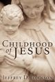 Childhood of Jesus (Stapled Booklet)