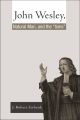 John Wesley, Natural Man, and the 'Isms'