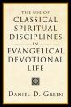 The Use of Classical Spiritual Disciplines in Evangelical Devotional Life
