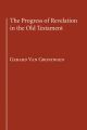 The Progress of Revelation in the Old Testament