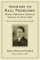 Answers to Real Problems: Harry Emerson Fosdick Speaks to Our Time