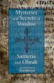 Mysteries and Secrets of Voodoo, Santeria, and Obeah