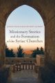 Missionary Stories and the Formation of the Syriac Churches