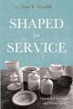 Shaped for Service