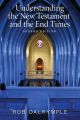 Understanding the New Testament and the End Times, Second Edition