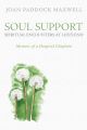 Soul Support: Spiritual Encounters at Life’s End