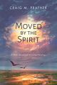 Moved by the Spirit