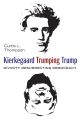 Kierkegaard Trumping Trump