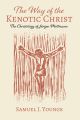 The Way of the Kenotic Christ