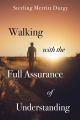 Walking with the Full Assurance of Understanding