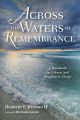 Across the Waters of Remembrance