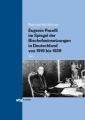 Eugenio Pacelli im Spiegel der Bischofseinsetzungen in Deutschland von 1919 bis 1939