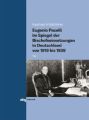 Eugenio Pacelli im Spiegel der Bischofseinsetzungen in Deutschland von 1919 bis 1939