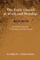 The Early Church at Work and Worship - Volume 2