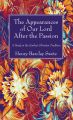 The Appearances of Our Lord After the Passion