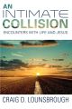 An Intimate Collision