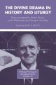 The Divine Drama in History and Liturgy