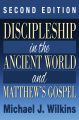 Discipleship in the Ancient World and Matthew’s Gospel, Second Edition