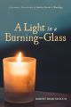 A Light in a Burning-Glass
