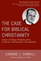 The Case for Biblical Christianity