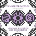 Mediums, Psychics, and Channelers, Vol. 3