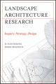 Landscape Architectural Research. Inquiry, Strategy, Design