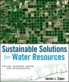 Sustainable Solutions for Water Resources. Policies, Planning, Design, and Implementation
