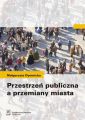 Przestrzen publiczna a przemiany miasta