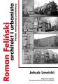 Roman Felinski architekt i urbanista
