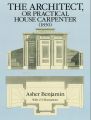 The Architect, or Practical House Carpenter (1830)