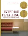 Interior Detailing. Concept to Construction