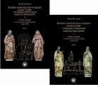 Rzezba nowozytna w kregu Jasnej Gory i Polskiej Prowincji Zakonu Paulinow. Czesc 1: Osrodek rzezbiarski w Czestochowce pod Jasna Gora 1620-1705. Tom 1-2