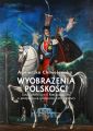 Wyobrazenia polskosci