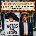 National Theatre Of Brent  Giant Ladies Who Changed The World