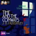 Time And The Conways (Classic Radio Theatre)