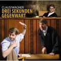 Claus von Wagner, Drei Sekunden Gegenwart