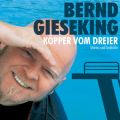 Bernd Gieseking, Kopper vom Dreier