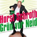 Horst Schroth, Grun vor Neid