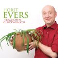 Horst Evers, Herzlichen Gluckwunsch